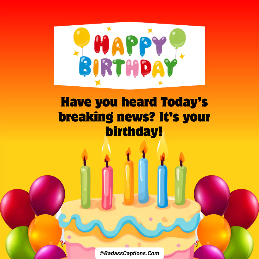 Badass Happy Birthday Captions